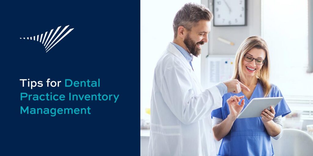 Tips for Dental Practice Inventory Management  